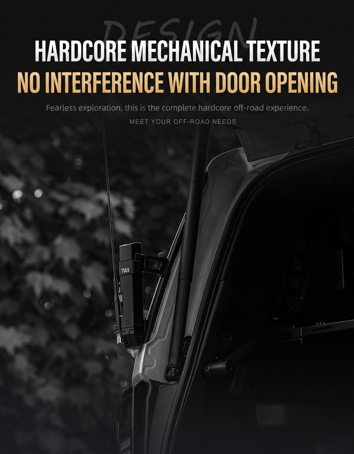 A close-up promotional photo of a black off-road vehicle door hinge area with a mounted electronic device, overlaid with marketing text reading 'HARDCORE MECHANICAL TEXTURE' and 'NO INTERFERENCE WITH DOOR OPENING.' The scene is dark and moody, with blurred foliage in the background.